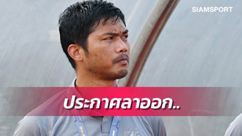 Đội nhà bị loại, HLV U19 Thái Lan ‘xin lỗi và từ chức’